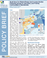 Small Area Fair Market Rents Can Increase Section 8 Voucher Access to JobsRich Low Poverty Communities in Sacramento Policy Brief