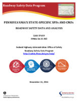 Pennsylvanias StateSpecific SPFs and CMFs Roadway Safety Data and Analysis Case Study