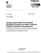 Using linked data to evaluate hospital charges for motor vehicle crash victims in Pennsylvania  Crash Outcome Data Evaluation System CODES linked data demonstration project