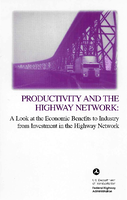Productivity and the Highway Network A Look at the Economic Benefits to Industry from Investment in the Highway Network