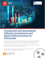 Connected and Automated Vehicles Investment and Smart Infrastructure in Tennessee  Part 4 Ecosystem for Connected and Automated Vehicles Investments in Data Collection Analytics and Simulations