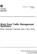 Work Zone Traffic Management Synthesis Barrier Delineation Treatments Used in Work Zones