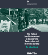 The Role of Law Enforcement in Supporting Pedestrian and Bicyclist Safety An Idea Book