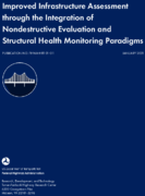 Improved Infrastructure Assessment through the Integration of Nondestructive Evaluation and Structural Health Monitoring Paradigms