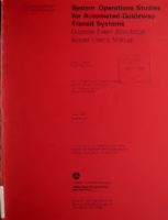 System Operations Studies for Automated Guideway Transit Systems  Discrete Event Simulation Model Users Manual