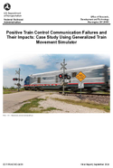 Positive Train Control Communication Failures and Their Impacts Case Study Using Generalized Train Movement Simulator