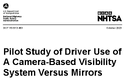 Pilot Study of Driver Use of a CameraBased Visibility System Versus Mirrors
