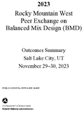 Rocky Mountain West Peer Exchange on Balanced Mix Design BMD Outcomes Summary