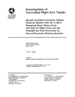 Investigation of controlled flight into terrain  aircraft accidents involving turbinepowered aircraft with six or more passenger seats flying under FAR part 91 flight rules and the potential for their prevention by ground proximity warning systems