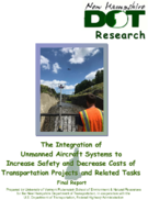 Integration of Unmanned Aircraft Systems to Increase Safety and Decrease Costs of Transportation Projects and Related Tasks