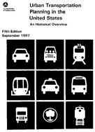 Urban Transportation Planning in the United States An Historical Overview Fifth Edition September 1997