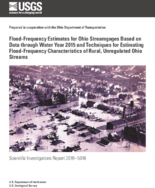 FloodFrequency Estimates for Ohio Streamgages Based on Data through Water Year 2015 and Techniques for Estimating FloodFrequency Characteristics of Rural Unregulated Ohio Streams