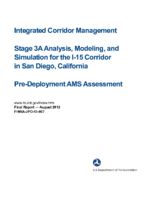 Integrated corridor management  stage 3A analysis modeling and simulation for the I15 corridor in San Diego California predeployment AMS assessment