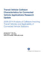 Transit Vehicle Collision Characteristics for Connected Vehicle Applications Research 20092014 Analysis of Collisions Involving Transit Vehicles and Applicability of Connected Vehicle Solutions Final Report