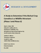 A Study to Determine if the Biofuel Crop Camelina is a Wildlife Attractant Phase I and partial Phase II