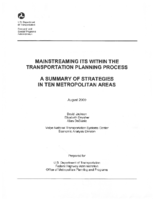 Mainstreaming ITS within the transportation planning process  a summary of strategies in ten metropolitan areas