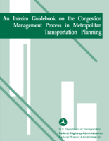 An Interim Guidebook on the Congestion Management Process in Metropolitan Transportation Planning