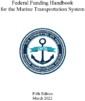 Federal Funding Handbook for Marine Transportation System Infrastructure Fifth Edition March 2022