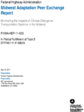 Midwest Adaptation Peer Exchange Report Minimizing the Impacts of Climate Change on Transportation Systems in the Midwest