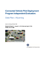 Connected Vehicle Pilot Deployment Program Independent Evaluation Data Plan  Wyoming