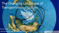 The Changing Landscape of Transportation Libraries