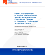 Impact on Compaction of Virginias DenseGraded Asphalt Surface Mixtures From Recent Changes To Design and Construction Acceptance Criteria