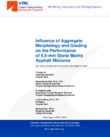 Influence of Aggregate Morphology and Grading on the Performance of 95mm Stone Matrix Asphalt Mixtures