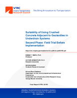 Suitability of Using Crushed Concrete Adjacent to Geotextiles in Underdrain Systems Second Phase Field Trial Before Implementation