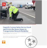 Quantify Freeway Safety Service Patrol and Protect the Queue Impact on Transportation Network Reliability