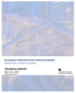 Pavement Preservation Peer Exchange Spring 2023  Atlanta Georgia