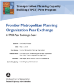 Frontier Metropolitan Planning Organization Peer Exchange A TPCB Peer Exchange Event