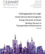 Field Application of a HighPower Density Electromagnetic Energy Harvester to Power Wireless Sensors in Transportation Infrastructures
