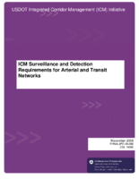 Integrated Corridor Management ICM Initiative ICM Surveillance and Detection Requirements for Arterial and Transit Networks