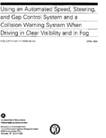 Using an automated speed steering and gap control system and a collision warning system when driving in clear visibility and in fog
