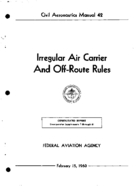 CAM 42 Irregular Air Carrier And Off Route Rules Consolidated Reprint  Incorporates Supplements 1 Through 6 1960