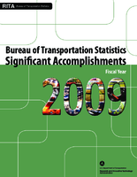 Bureau of Transportation Statistics Significant Accomplishments Fiscal Year 2009