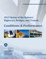 2015 Status of the Nations Highways Bridges and Transit Conditions  Performance Report to Congress