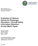 Evaluation of Serious Games for Passenger Education I Aircraft Safety Information Retention Across Media Types
