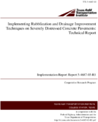 Implementing Rubblization and Drainage Improvement Techniques on Severely Distressed Concrete Pavements Technical Report