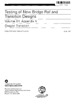 Testing of New Bridge Rail and Transition Design Volume XII Appendix K Oregon Transition