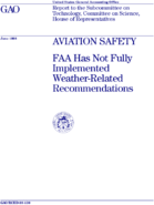 Aviation safety  FAA has not fully implemented weatherrelated recommendations  report to the Subcommittee on Technology Committee on Science House of Representatives