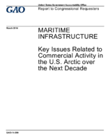 Maritime Infrastructure Key issues Related to Commercial Activity in the US Arctic over the Next Decade