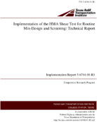 Implementation of the HMA Shear Test for Routine MixDesign and Screening Technical Report