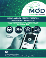 Mobility on Demand MOD Sandbox Demonstrations Independent Evaluation IEValley Metro Mobility Platform Project Evaluation Plan