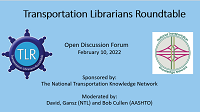 Transportation Librarians Roundtable Open Discussion Forum 2022