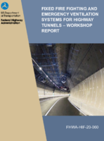 Fixed Fire Fighting and Emergency Ventilation Systems for Highway Tunnels  Workshop Report