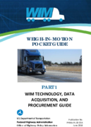 WeighinMotion Pocket Guide Part 1  WIM Technology Data Acquisition and Procurement Guide