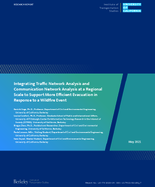 Integrating Traffic Network Analysis and Communication Network Analysis at a Regional Scale to Support More Efficient Evacuation in Response to a Wildfire Event
