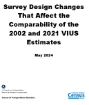Survey Design Changes That Affect the Comparability of the 2002 and 2021 VIUS Estimates