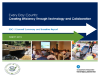 Every Day Counts Creating Efficiency Through Technology and Collaboration  EDC3 Summit Summary and Baseline Report March 2015